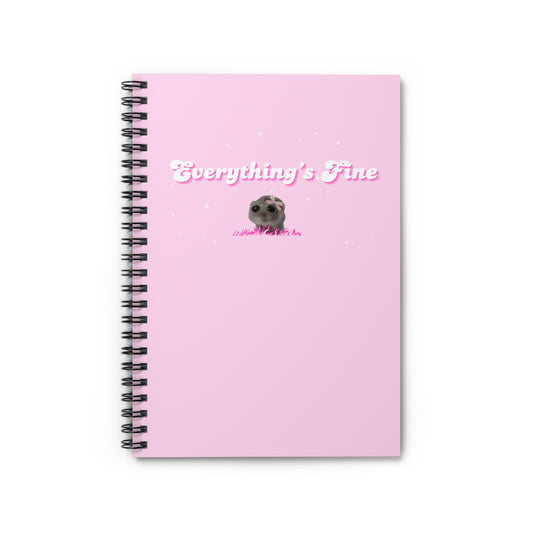 Everything’s Fine | Spiral Notebook